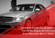 Comment changer les plaquettes de frein et les disques de frein avant d’une Mercedes Benz C W204 ? Freins