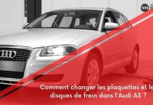 Comment remplacer les plaquettes et les disques de frein dans l’Audi A3 ?