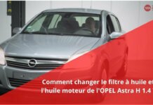 Comment changer l’huile moteur et le filtre à huile de l’Opel Astra H 1.4 ?