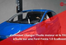 Comment changer l’huile moteur et le filtre à huile sur une Ford Fiesta 1.0 EcoBoost ?