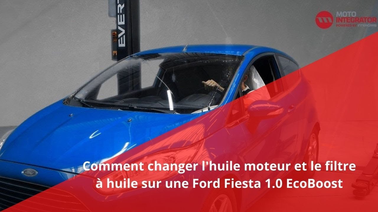 Changer l'huile moteur et le filtre à huile sur une Ford Fiesta ...