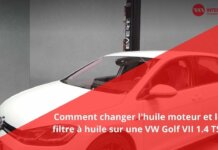 Comment vidanger l’huile moteur et remplacer le filtre à huile sur une VW Golf VII 1.4 TSI ?
